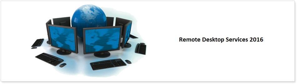 Deploying Remote Desktop Services 2016&nbsp;Step-By-Step